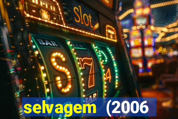 selvagem (2006 filme completo dublado